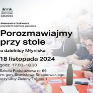 Porozmawiajmy przy stole o dzielnicy Młyniska