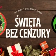 Święta bez cenzury!