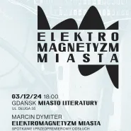 Elektromagnetyzm miasta | Marcin Dymiter