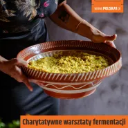 Charytatywne warsztaty fementacji | Muzeum Emigracji w Gdyni