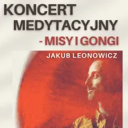 Koncert medytacyjny  misy i gongi z Jakubem Leonowiczem