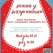 Spotkanie ze Świętym Mikołajem oraz Teatrzyk pt. Elfy I Zaginiony Gwiezdny Pył