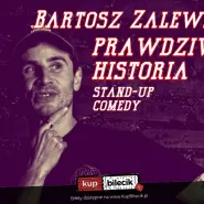 Bartosz Zalewski - Prawdziwa Historia