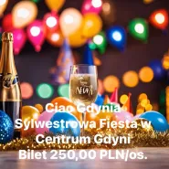 Ciao Gdynia - Sylwestrowa Fiesta włoskim stylu w Centrum Miasta