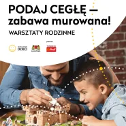 Podaj cegłę - zabawa murowana!