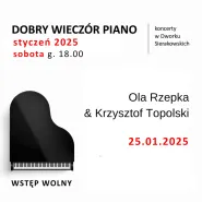 Dobry Wieczór Piano - Ola Rzepka & Krzysztof Topolski