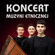 Koncert Muzyki Etnicznej - ZAPAL