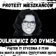 Dulkiewicz do dymisji - protest mieszkańców!