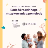 Radość rodzinnego muzykowania z pomelody