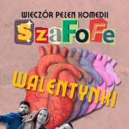 Wieczór Pełen Komedii - Walentynki z SzaFoFe