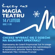 Magia teatru w Galerii Przymorze