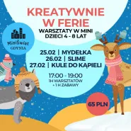 Kreatywne Ferie w Mini Świecie - Mydełka