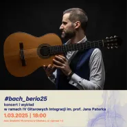 #bach_berio25: koncert Andrei Monardy połączony z wykładem