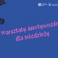 Warsztaty asertywności dla młodzieży | 12-15 lat