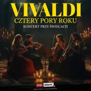 Vivaldi - Cztery Pory Roku - muzyka przy świecach