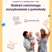 Radość rodzinnego muzykowania z pomelody