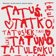 Każde dziecko ma prawo do Mamy i Taty - akcja społeczna Fundacji Kocham Cię Tato w Gdyni