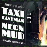 Taxi Caveman, Neon Mud, Tet