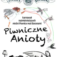 Piwniczne Anioły - karnawał najpiękniejszych pieśni Piwnicy pod Baranami
