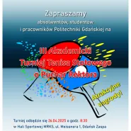 III Akademicki Turniej Tenisa Stołowego o Puchar Rektora Politechniki Gdańskiej.