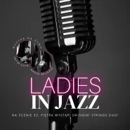 Ladies in Jazz| Koncert z udziałem Swingin' Strings Duo