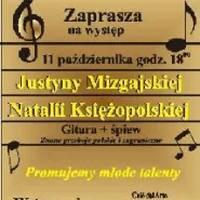 'Promujemy młode talenty'-śpiew i gitara, czyli Natalia Księżopolska i  Justyna Mizgalska