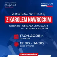 Zagraj w piłkę z Karolem Nawrockim