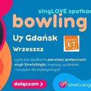 singLOVE spotkania: bowling w U7 Gdańsk Wrzeszcz