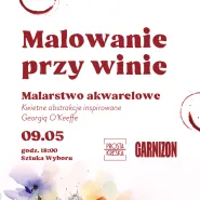 Malowanie przy winie | Kwietne Abstrakcje - malarstwo akwarelowe inspirowane Georgią OKeefe