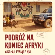 Podróż na koniec Afryki - 4 koła i tysiące km