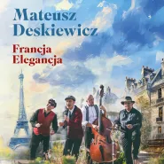Matusz Deskiewicz - Francja Elegancja