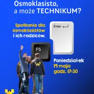 Ósmoklasisto, a może Technikum? Spotkanie dla ósmoklasistów i ich rodziców