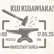 Kuj Kujawiaka! Warsztaty tańca