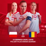 Mecz Polska - Rumunia Ligi Narodów UEFA Kobiet