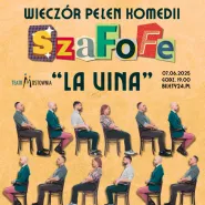 Wieczór Pełen Komedii - SzaFoFe - La Vina 