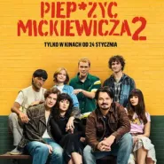Kultura Dostępna: Piep*zyć Mickiewicza 2