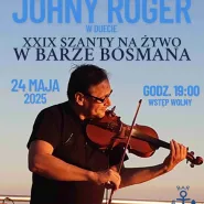 XXIX Szanty u Bosmana II Johny Roger w duecie