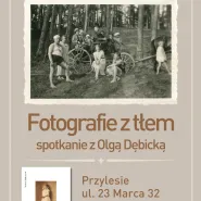 Fotografie z tłem. Spotkanie z O.Dębicką