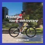 Przetestuj rower elektryczny w Decathlon Kartuska