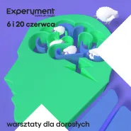 Warsztaty dla dorosłych. Pułapki myślenia w Experymencie