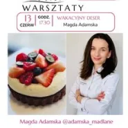 Warsztaty cukiernicze - Lekki wakacyjny deser