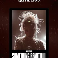 Miley Cyrus: Something Beautifulw Helios na Scenie