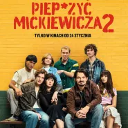 Piep*zyć Mickiewicza 2 - Kultura Dostępna