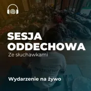 Sesja oddechowa ze słuchawkami ENJOY - na żywo - warsztaty z Adamem Kowalewskim - 20 LIPCA 2025
