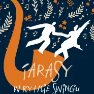 Tarasy w rytmie swingu