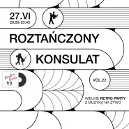 Roztańczony Konsulat vol. 22 | Wielkie retro party z muzyką na żywo