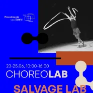 ChoreoLAB: Salvage Lab | PS-T Gdańsk