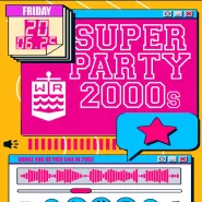 Super Party 2000 - 00s x Walka Dekad