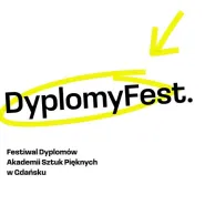 DyplomyFest. Festiwal Dyplomów Akademii Sztuk Pięknych w Gdańsku