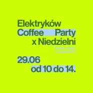 Elektryków Coffee Party x Niedzielni